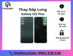 thay lưng Samsung Galaxy S22 Plus