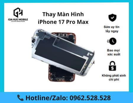 Thay màn hình Iphone 17 Pro Max