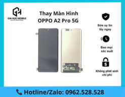 Thay màn hình OPPO A2 Pro 5G