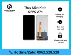 Thay màn hình Oppo A74