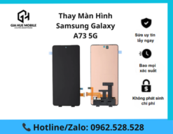 Thay Màn Hình Samsung Galaxy A73 5G