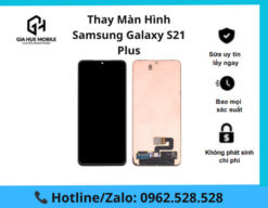 Thay màn hình Samsung Galaxy S21 Plus