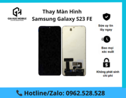 Thay màn hình Samsung Galaxy S23 FE