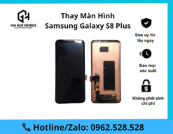 Thay màn hình Samsung Galaxy S8 Plus