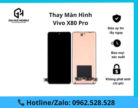 Thay màn hình Vivo X80 Pro