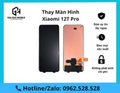 Thay màn hình Xiaomi 12T Pro