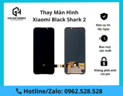 Thay màn hình Xiaomi Black Shark 2