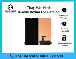 Thay màn hình Xiaomi Redmi K50 Gaming