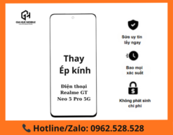thay ép kính realme gt neo 5 pro 5g