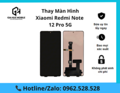 Thay màn hình Xiaomi Redmi Note 12 Pro 5G