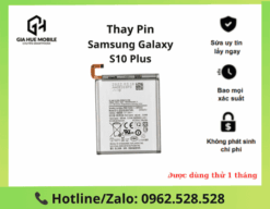 Thay pin Galaxy S10 Plus