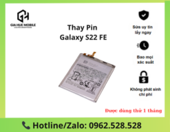Thay pin Samsung Galaxy S22 FE