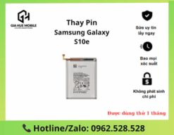 Thay pin Samsung S10e chính hãng
