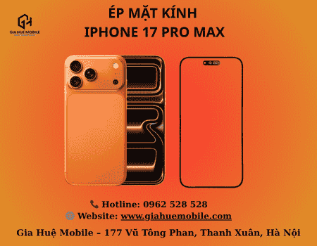 Ép Mặt Kính iPhone 17 Pro Max
