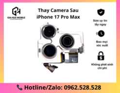 Thay Camera Sau iPhone 17 Pro Max