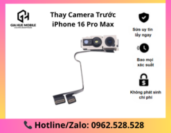 Thay Camera Trước iPhone 16 Pro Max