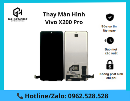 Thay màn hình Vivo X200 Pro