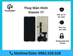 Thay màn hình Xiaomi 17