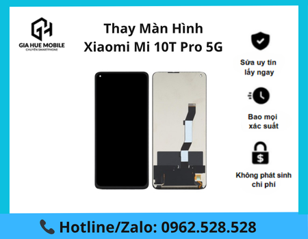 Thay màn hình Xiaomi Mi 10T Pro 5G