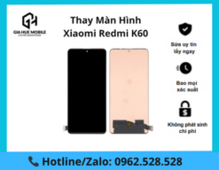 Thay màn hình Xiaomi Redmi K60