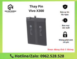 Thay pin Vivo X300