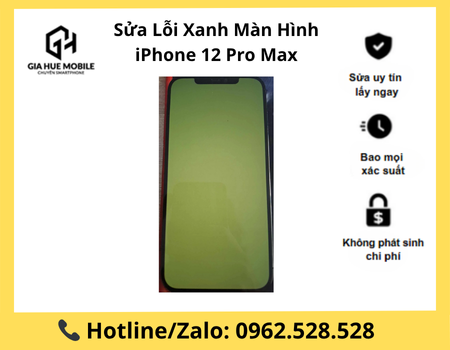 Sửa Lỗi Xanh Màn Hình iPhone 12 Pro Max