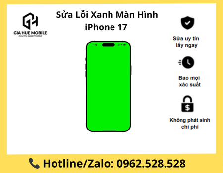 Sửa Lỗi Xanh Màn Hình iPhone 17