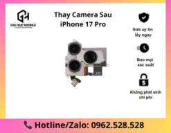 Thay Camera Sau iPhone 17 Pro