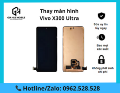 Thay màn hình Vivo X300 Ultra