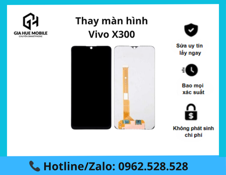 Thay màn hình Vivo X300