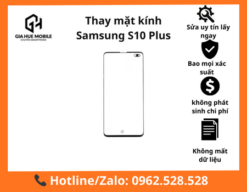 Thay mặt kính Samsung S10 Plus