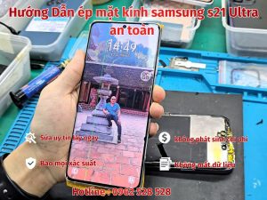 ép mặt kính samsung s21 Ultra