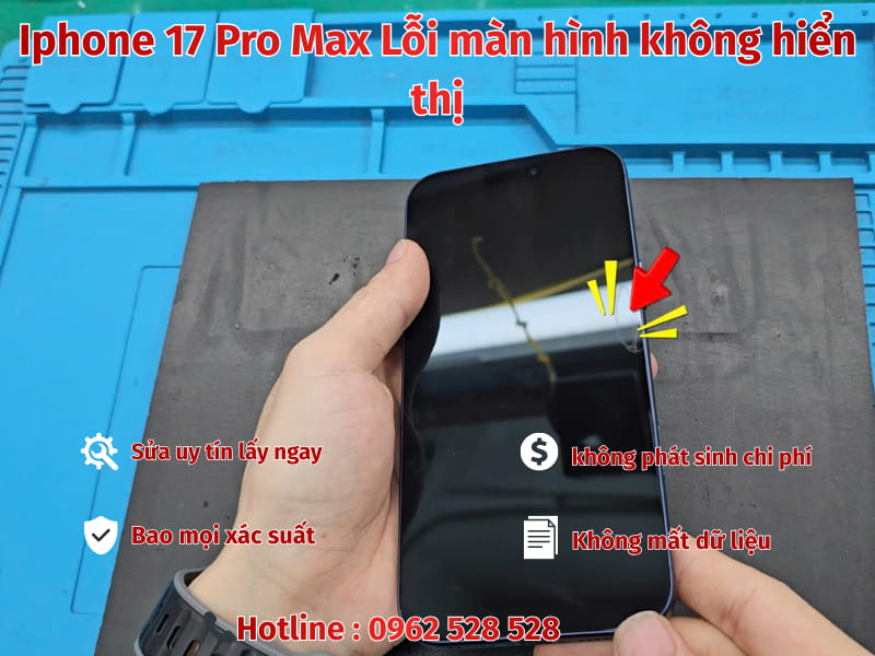 Iphone 17 Pro Max Lỗi màn hình