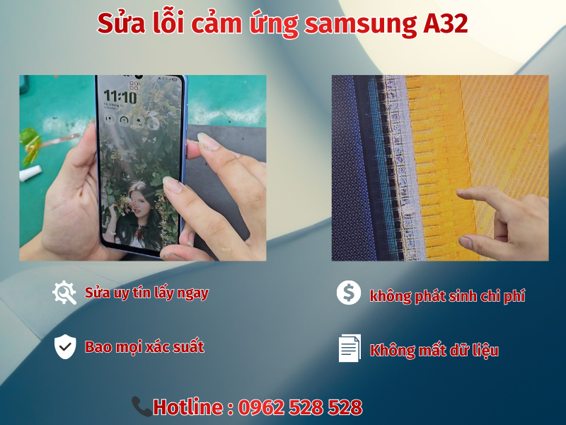 Sửa lỗi cảm ứng samsung A32