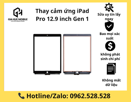 Thay Cảm Ứng iPad Pro 12.9 inch Gen 1